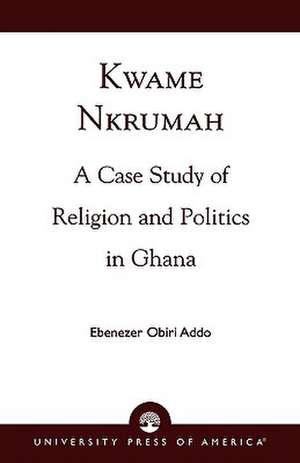 Kwame Nkrumah de Ebenezer Obiri Addo