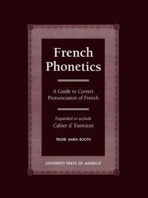 French Phonetics de Trudie Maria Booth