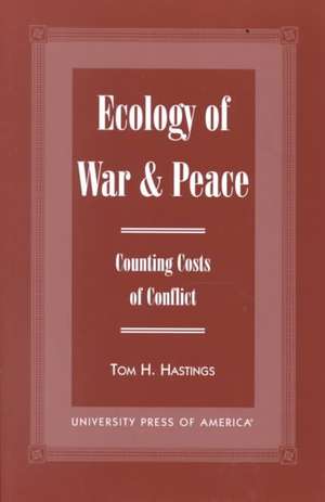 Ecology of War & Peace de Tom H. Hastings