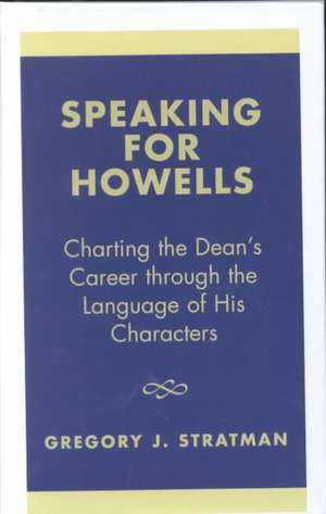 Speaking for Howells de Gregory J. Stratman