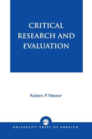 Critical Research and Evaluation de Robert P. Nestor