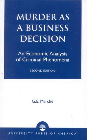 Murder as a Business Decision, Second Edition de G.E. March