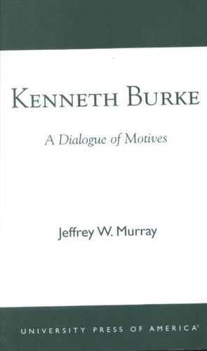 Kenneth Burke de Jeffrey S. Murray