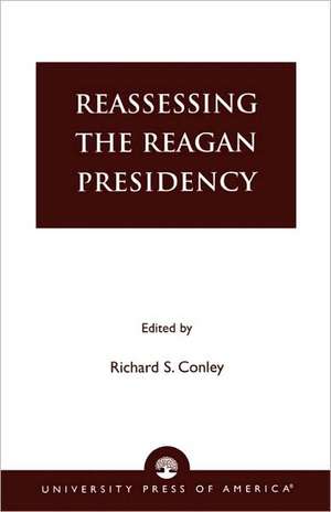 Reassessing the Reagan Presidency