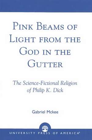 Pink Beams of Light from the God in the Gutter de Gabriel McKee