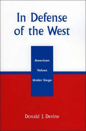 In Defense of the West de Donald J. Devine