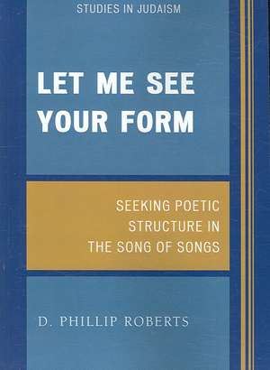 Let Me See Your Form de Phillip D. Roberts