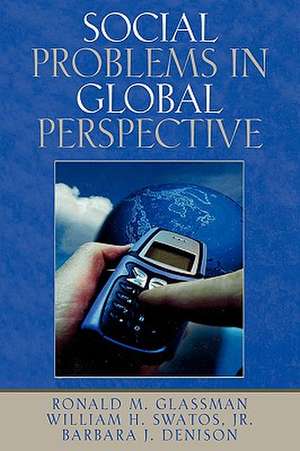 Social Problems in Global Perspective de Ronald M. Glassman