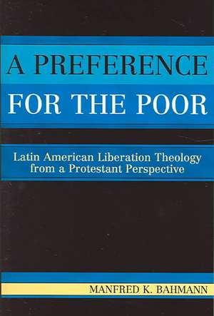 A Preference for the Poor de Manfred K. Bahmann