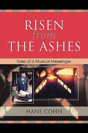 Risen from the Ashes de Hans W. Cohn