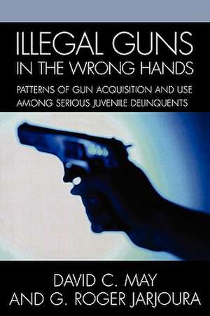 Illegal Guns in the Wrong Hands de David May