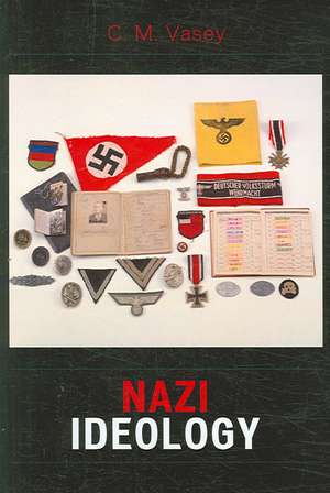 Nazi Ideology de C. M. Vasey