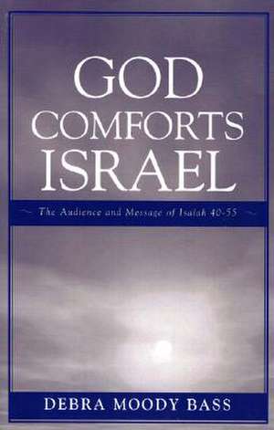 God Comforts Israel de Debra Moody Bass