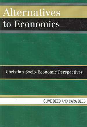 Alternatives to Economics de Clive Beed