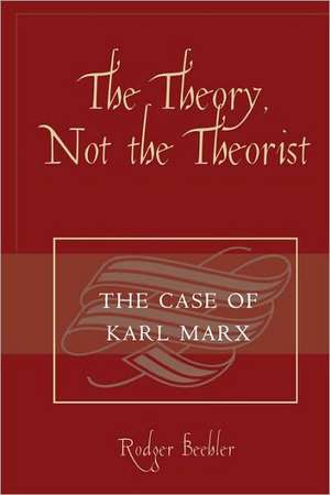 The Theory, Not the Theorist de Rodger Beehler