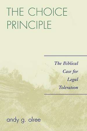 The Choice Principle de Andy G. Olree