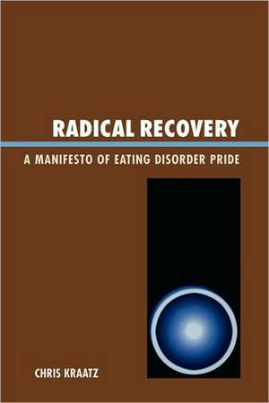 Radical Recovery de Chris Kraatz