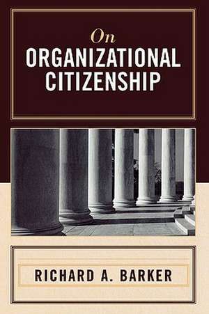 On Organizational Citizenship de Richard A. Barker