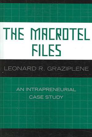 The Macrotel Files de Leonard R. Graziplene