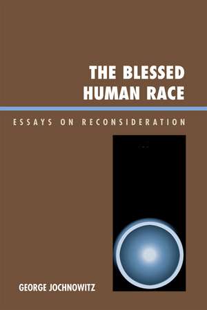 The Blessed Human Race de George Jochnowitz