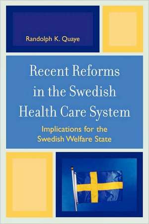 Recent Reforms in the Swedish Health Care System de Randolph K. Quaye