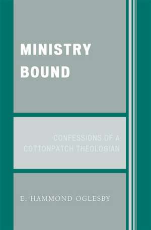 Ministry Bound de E. Hammond Oglesby