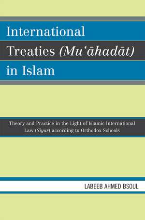 International Treaties (Mu'ahadat) in Islam de Labeeb Ahmed Bsoul