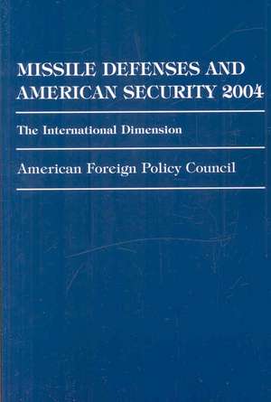 Missile Defenses and American Security 2004