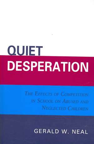 Quiet Desperation de Gerald W. Neal