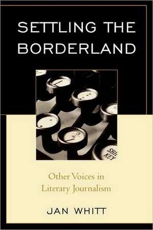 Settling the Borderland de Jan Whitt