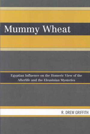 Mummy Wheat de R. Drew Griffith