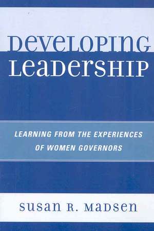 Developing Leadership de Susan R. Madsen