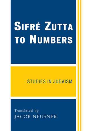 Sifrz Zutta to Numbers de Jacob (Research Professor of Religion and TheologyBard College Neusner