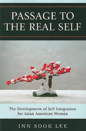 Passage to the Real Self de Inn Sook Lee