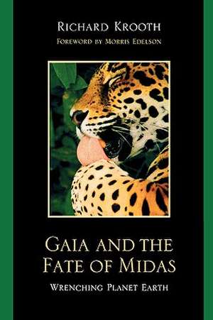 Gaia and the Fate of Midas de Richard Krooth