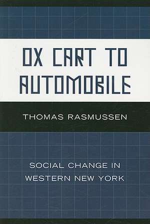 Ox Cart to Automobile de Thomas Rasmussen