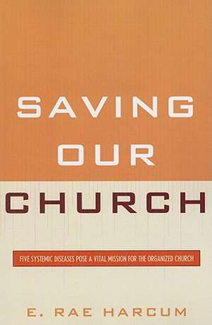 Saving Our Church de E. Rae Harcum