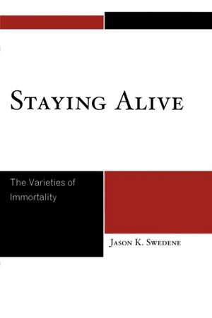 Staying Alive de Jason K. Swedene