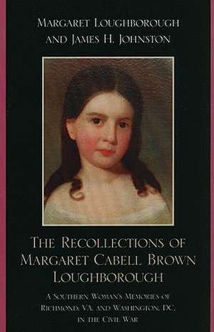 The Recollections of Margaret Cabell Brown Loughborough de Margaret Loughborough