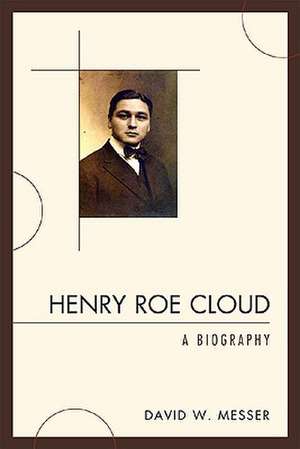 Henry Roe Cloud de David W. Messer