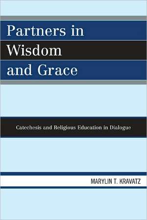 Partners in Wisdom and Grace de Marylin T. Kravatz