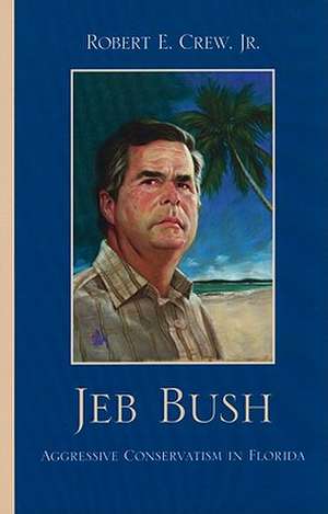 Jeb Bush de Robert E.Jr. Crew