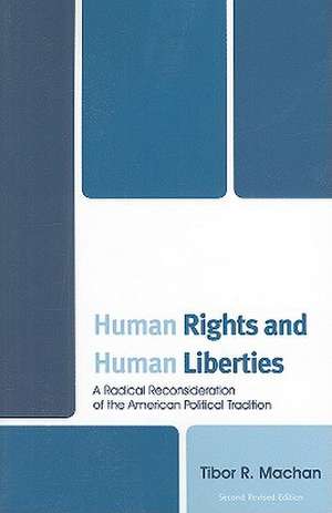 Human Rights and Human Liberties de Tibor R. Machan