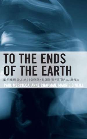 To the Ends of the Earth de Paul Mercieca