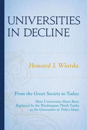 Universities in Decline de Howard J. Wiarda