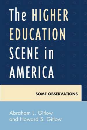 The Higher Education Scene in America de Abraham L. Gitlow