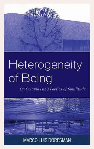 Heterogeneity of Being de Marco Luis Dorfsman