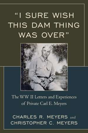 "I Sure Wish This Dam Thing Was Over" de Christopher C. Meyers