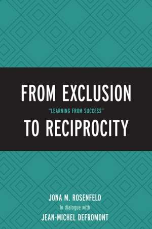 From Exclusion to Reciprocity de Jona M. Rosenfeld