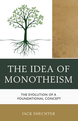 IDEA OF MONOTHEISM A GT ITS EVPB de Jack Shechter